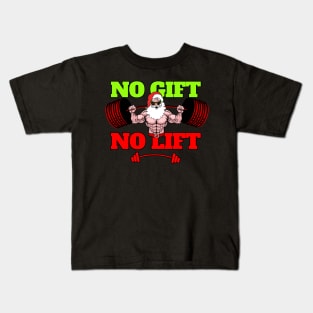 No Lift No Gift Kids T-Shirt